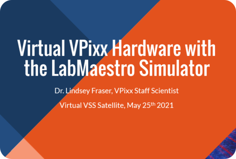 Virtual VPixx Hardware with the LabMaestro Simulator (V-VSS 2021)